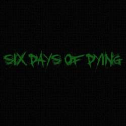 6 Days Of Dying : Demo 2008